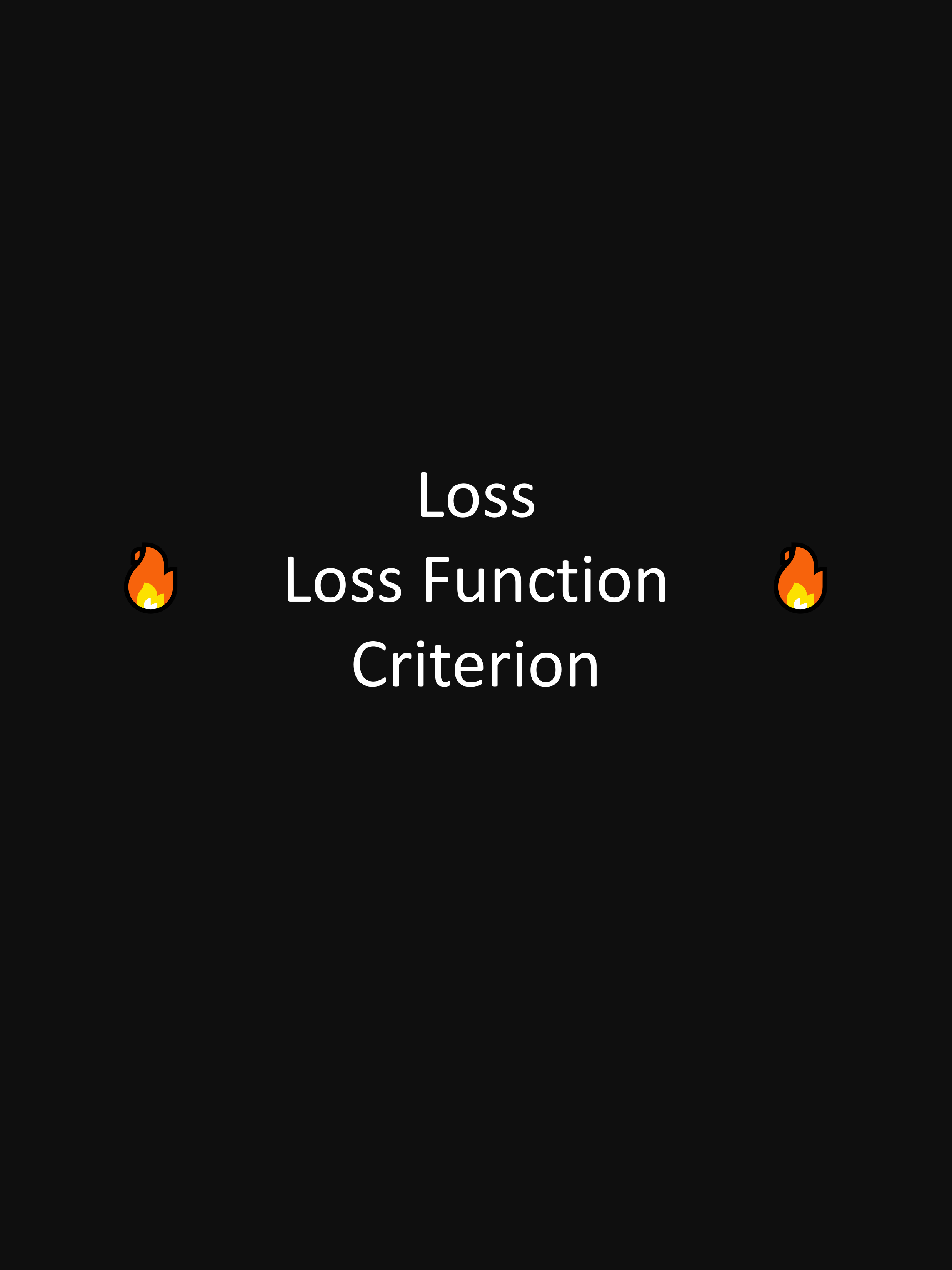 Loss vs Loss Function vs Criterion