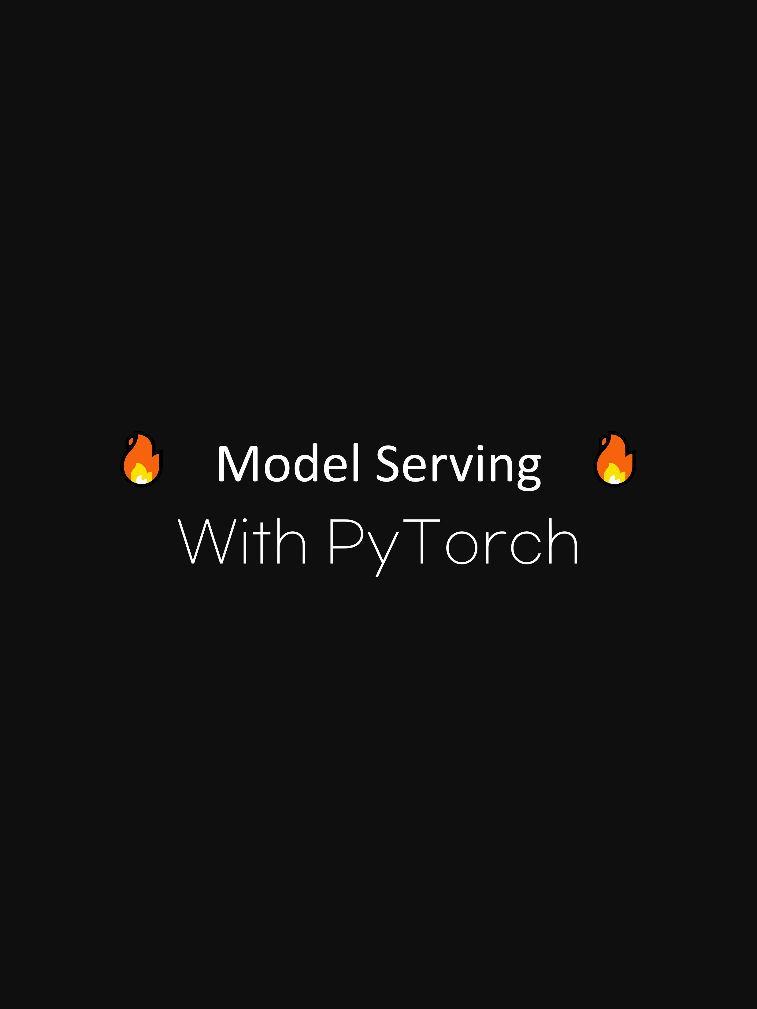 Model Serving with PyTorch