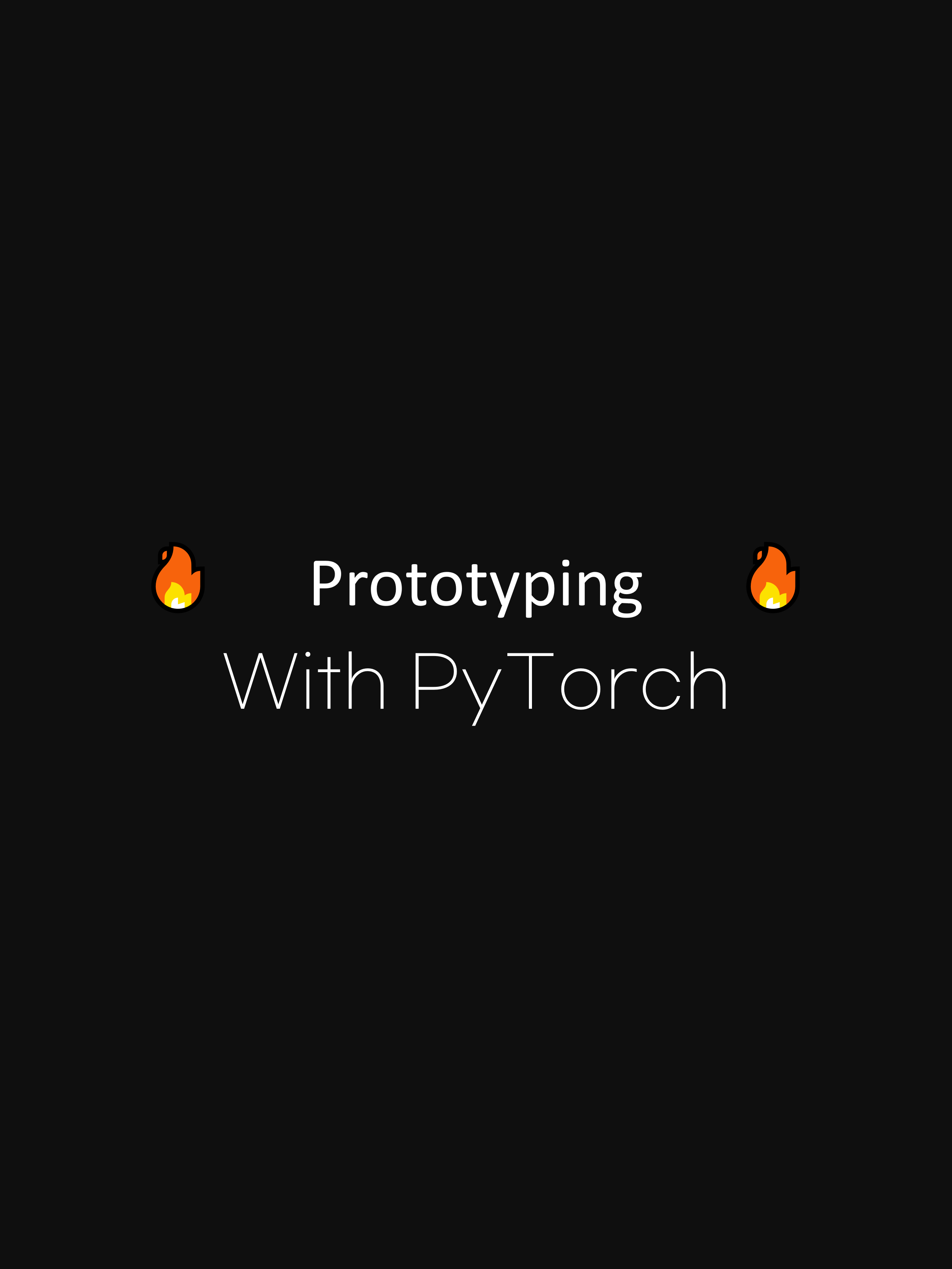 Prototyping with PyTorch